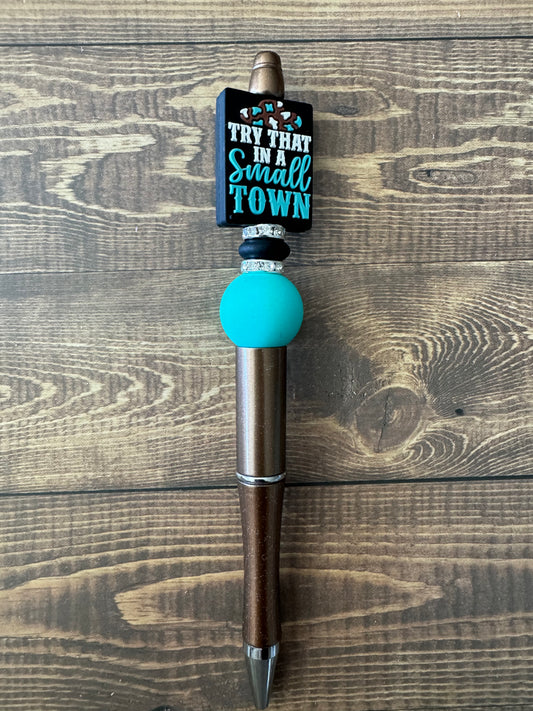 Try That In a Small Town Pen